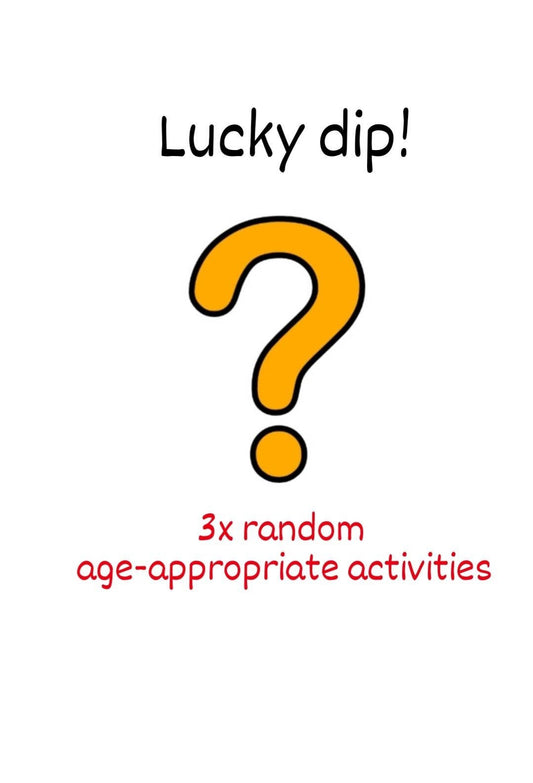 Lucky dip (3x activities)